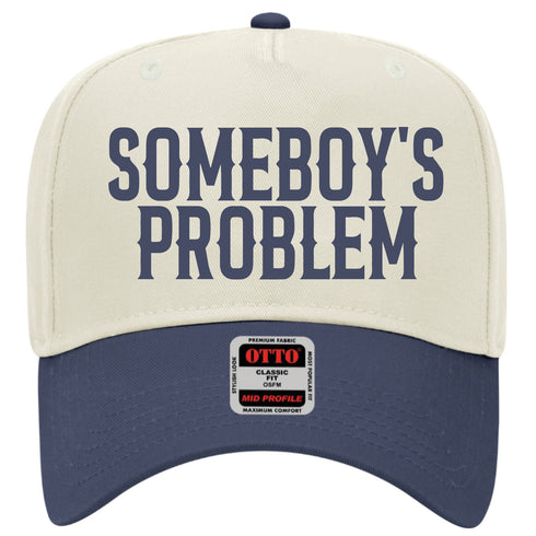 SOMEBODYS PROBLEM HAT